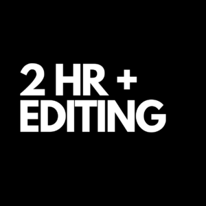 2 Hour (Filming & Editing)